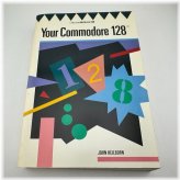 The Commodore 128 Guide by John Heilborn (1986)