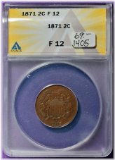 Vintage Anacs-Graded 1871 2 Cent Piece, F 12