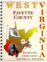 Fayette Chronicles: Early Biographies and Local History of West Virginia