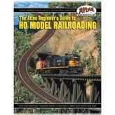 HO Railroading Made Easy: A Beginner's Guide by Atlas