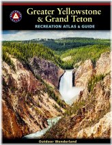 Yellowstone & Grand Teton Recreation Atlas & Guide by Benchmark Maps