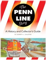 The Collector's Guide to Model Railroads & Trains: The PENN LINE Story