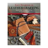 Leather Crafting Essentials: A Beginner's Guidebook with 48 Illustrated Projects