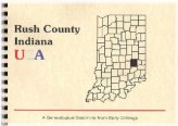 Voices of Rush County: A Historical Compilation from Biographies and WPA Records