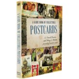 Postcard Treasures: A Collector's Guide by Q. David Bowers
