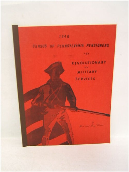 Pennsylvania Pensioners of 1840: A Historical Record