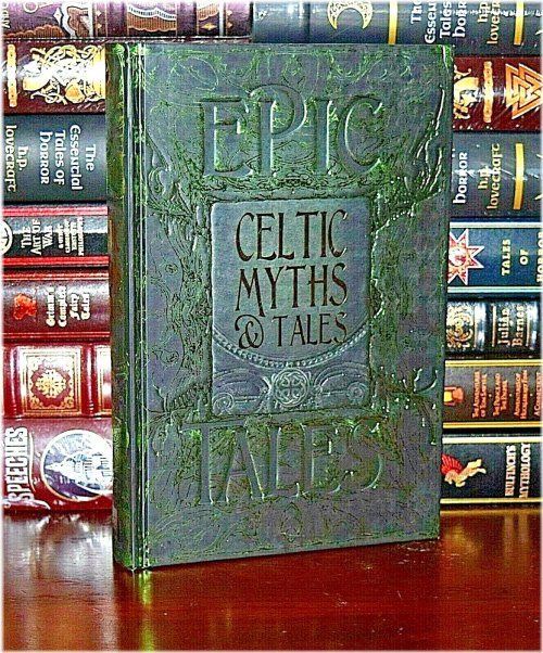 Celtic Myths and Legends: A Deluxe Hardcover Collection