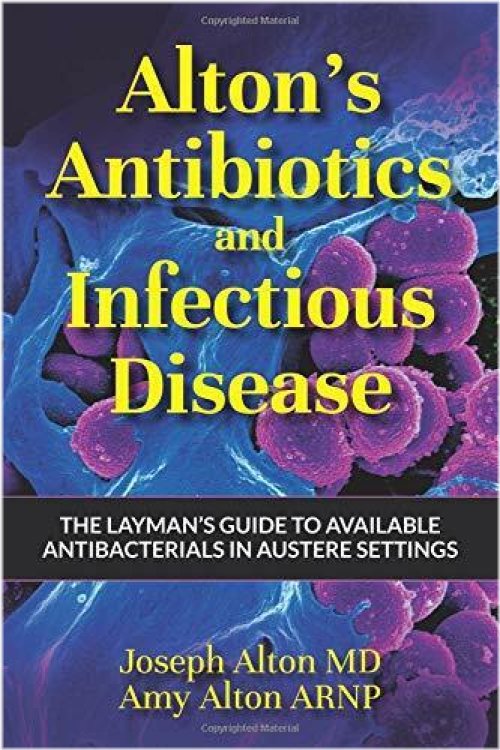 The Layman's Guide to Antibiotics and Infectious Diseases by Alton