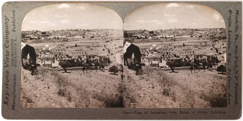 Jerusalem Through Time: Vintage Stereoview Collection
