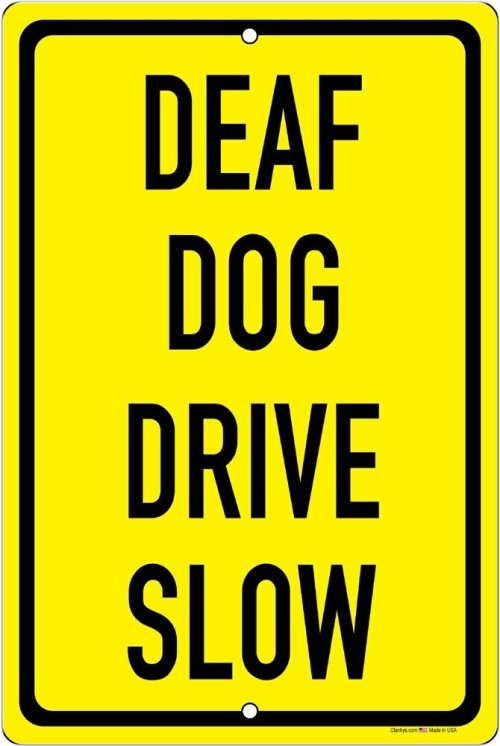 Cautionary Canine Sign - Deaf Dogs Ahead