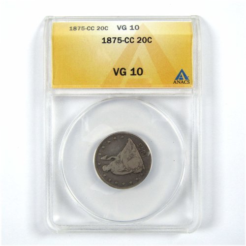 Seated Liberty Twenty Cent Piece - 1875 CC VG 10 Silver ANACS