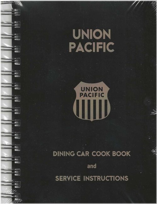 Railroad Dining: Union Pacific Cookbook & Service Instructions
