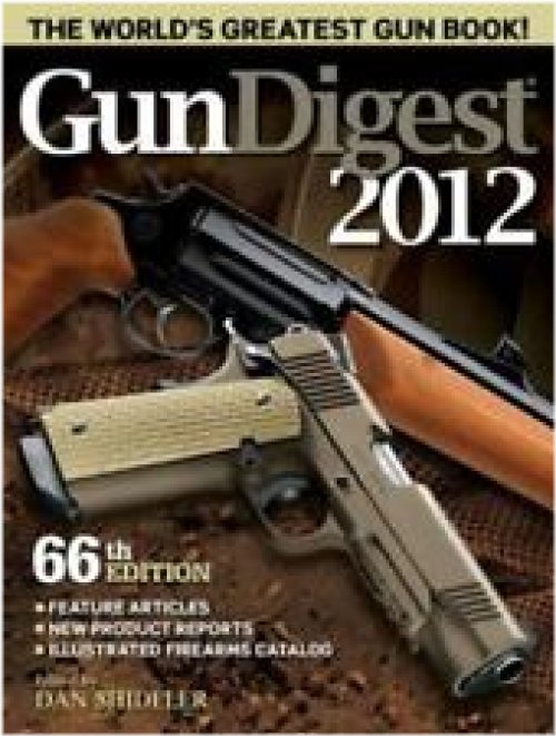 Treasured Pages: Gun Digest 2012 by Sh