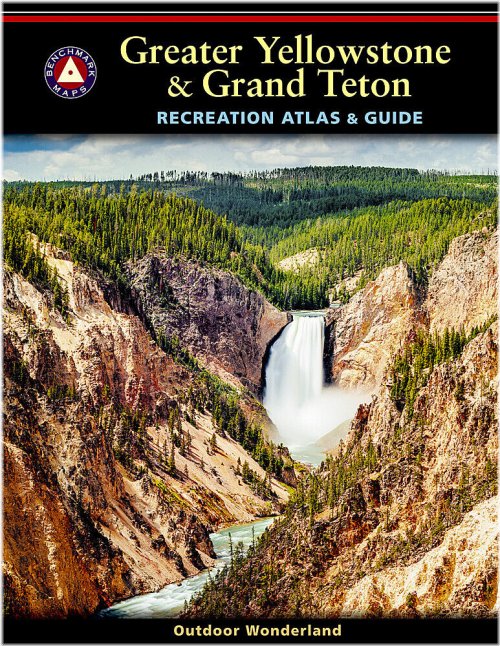 Yellowstone & Grand Teton Recreation Atlas & Guide by Benchmark Maps