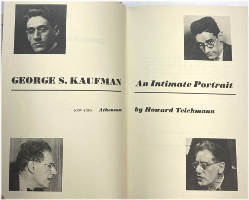 George S. Kaufman: A Theatrical Legacy