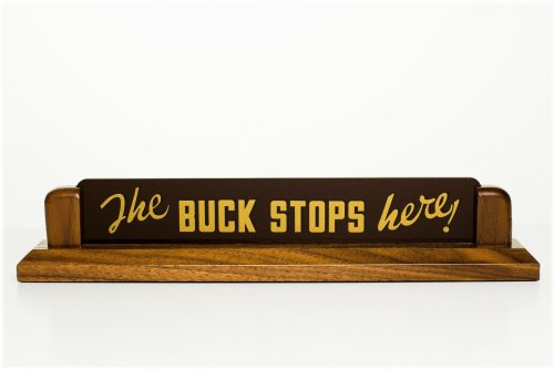 The Buck Stops Here" Desk Plaque