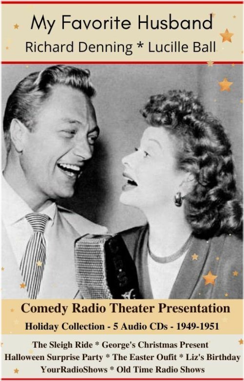 The Golden Age of Radio: The Lucille Ball and Richard Denning Love Story