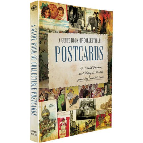 Postcard Treasures: A Collector's Guide by Q. David Bowers